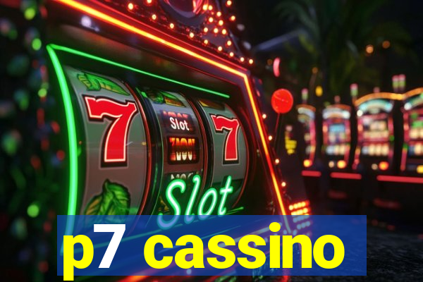 p7 cassino